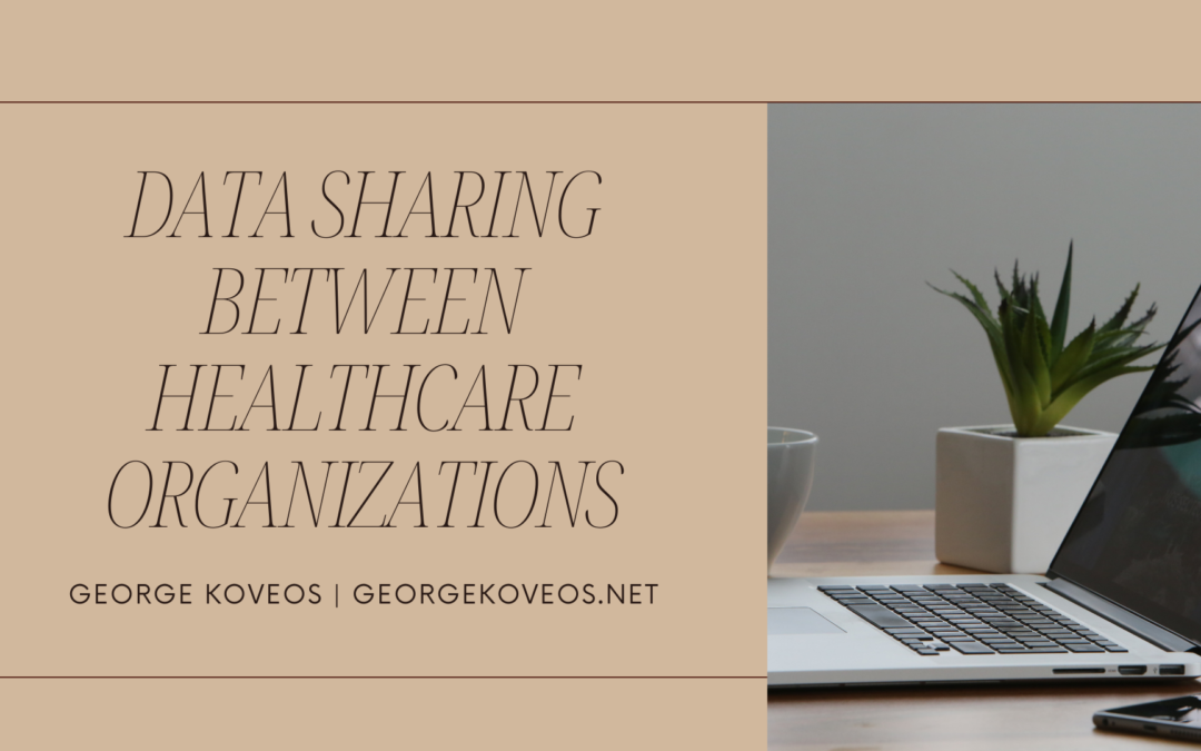 Data Sharing Between Healthcare Organizations